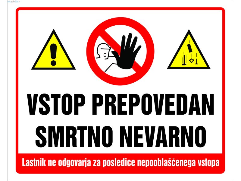 Vstop prepovedan smrtno nevarno